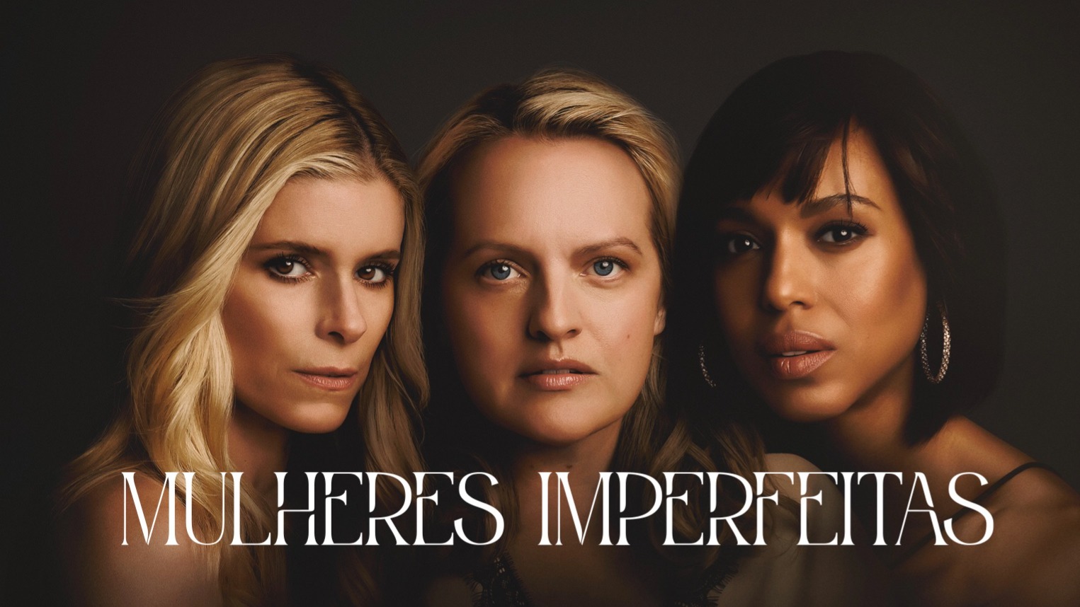 Mulheres imperfeitas - Elisabeth Moss, Kerry Washington e Kate Mara